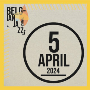 April 5th Belgian Jazz Festival